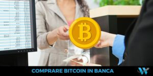 Comprare Bitcoin in Banca