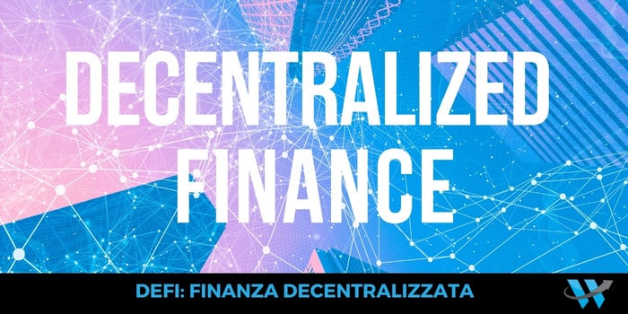 Defi: Decentralized Finance