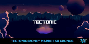 Tectonic: come funziona il money market su Cronos (Tutorial)