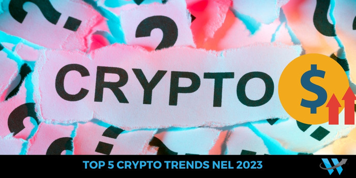 Top 5 Tendenze Crypto del 2023