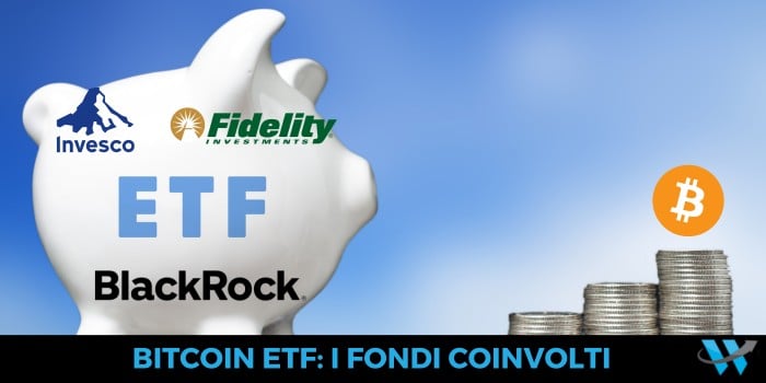 Bitcoin ETF: quali fondi hanno fatto richiesta?