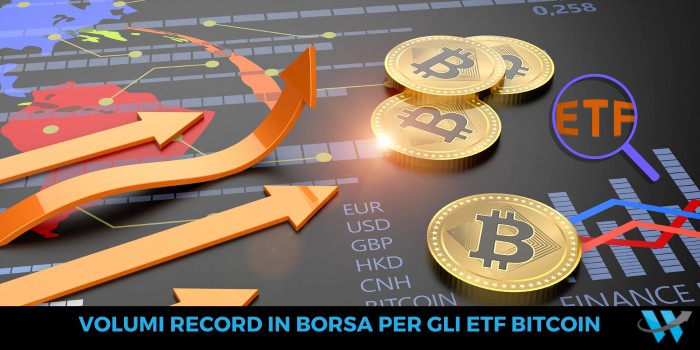 Volumi record per ETF Bitcoin