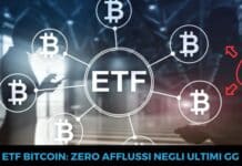 ETF Bitcoin: zero afflussi negli ultimi giorni