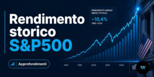 Rendimento S&P 500: media annua, storico completo e quanto rende davvero nel 2026